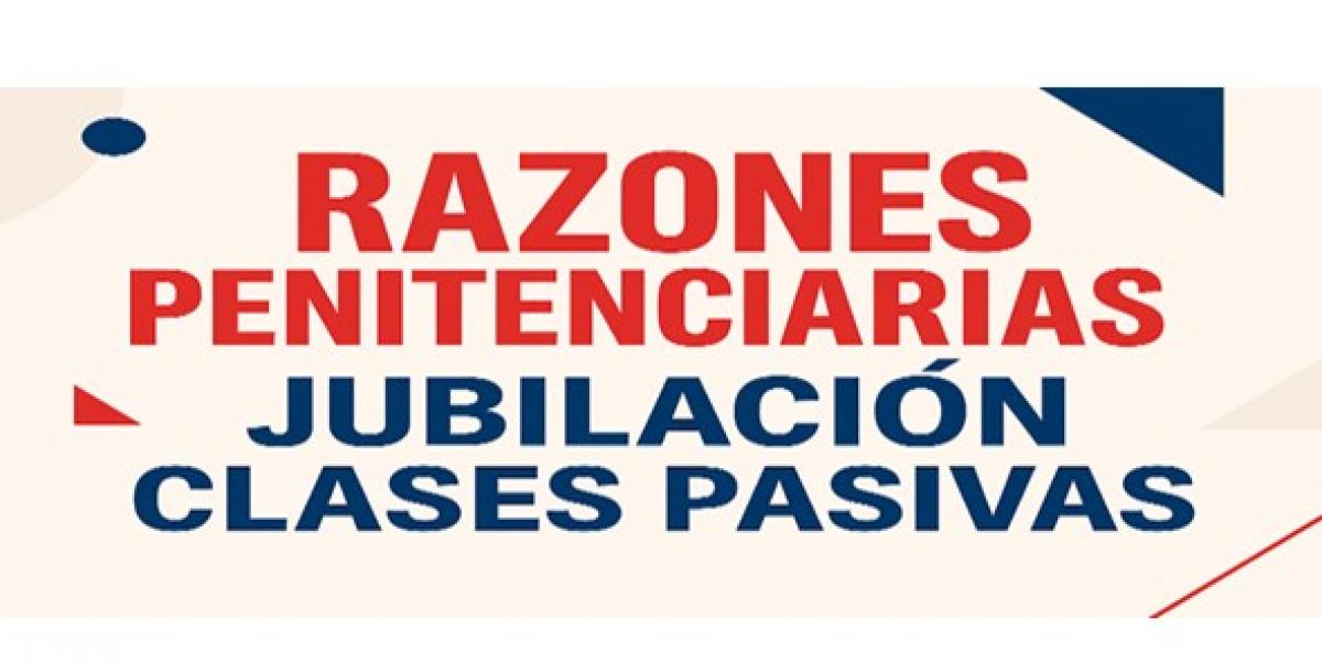 Razones Penitenciarias: Clases Pasivas