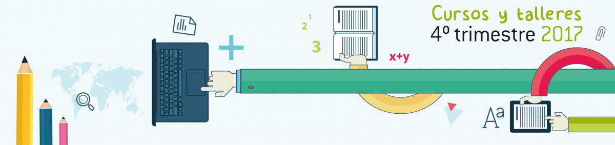 Cursos y talleres 4º trimestre 2017