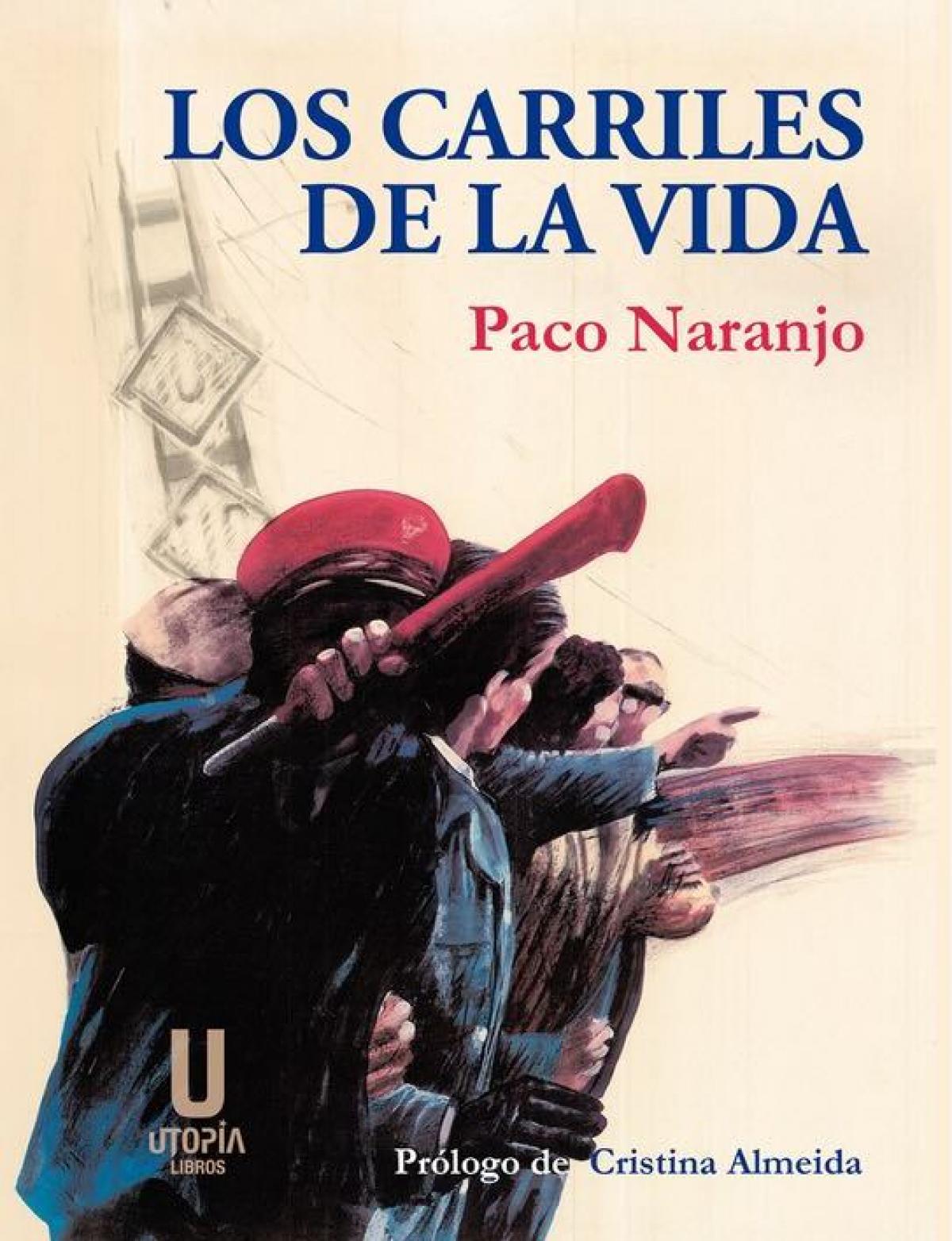 Los carriles de la vida, de Paco Naranjo